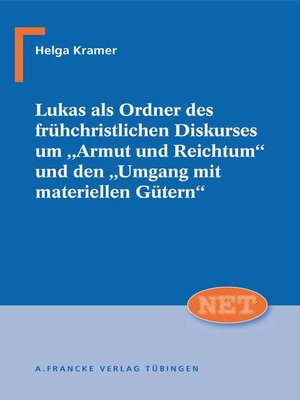 cover image of Lukas als Ordner des frühchristlichen Diskurses um "Armut und Reichtum" und den "Umgang mit materiellen Gütern"